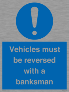 Vehicles must be reversed with a banksman
